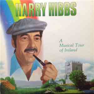 Harry Hibbs - A Musical Tour Of Ireland