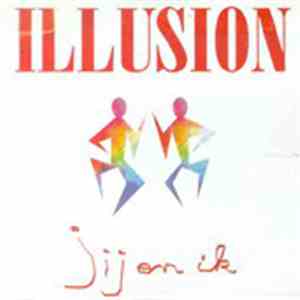 Illusion  - Jij En Ik