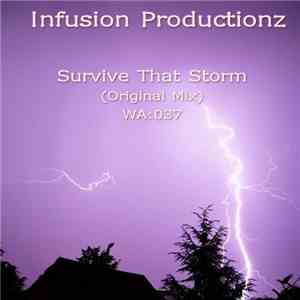 Infusion Productionz - Survive That Storm