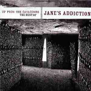 Jane's Addiction - Up From The Catacombs: The Best Of