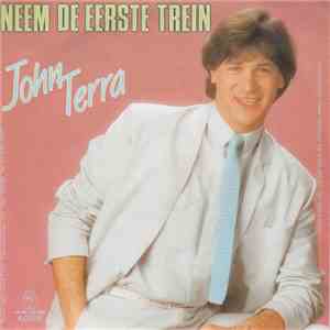 John Terra - Neem De Eerste Trein
