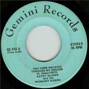 Kathy Glaser And The Midnight Riders - You Come Walking Through My Dreams
