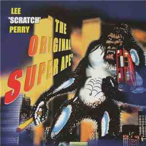 Lee Perry & The Upsetters - The Original Super Ape