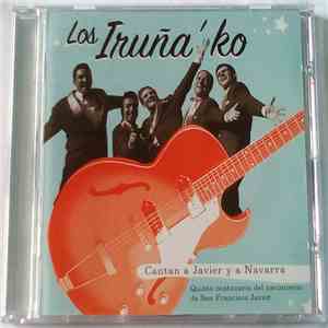 Los Iruña'ko - Cantan A Javier Y A Navarra Quinto Centenario Del Nacimiento De San Francisco Javier
