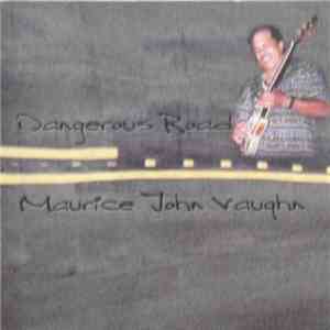 Maurice John Vaughn - Dangerous Road