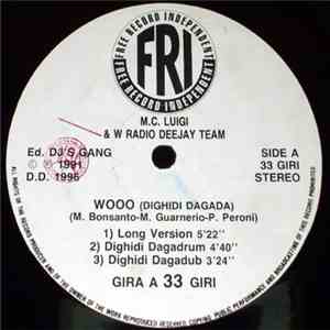 M.C. Luigi & W Radio Deejay Team - Wooo (Dighidi Dagada)