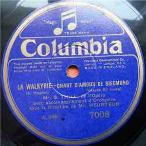 Mr. G. Thill - La Walkyrie - Chant D'amour De Siegmund / Werther - J'aurai Sur Ma Poitrine
