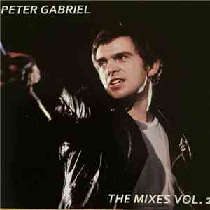 Peter Gabriel - The Mixes Vol.2