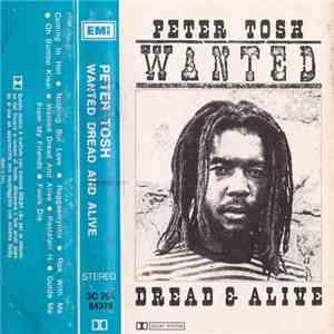 Peter Tosh - Wanted Dread & Alive