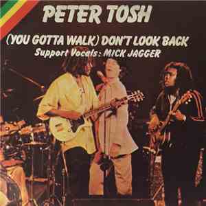 Peter Tosh - (You Gotta Walk) Don't Look Back