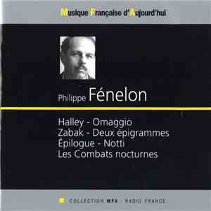 Philippe Fénelon - Halley - Omaggio - Zabak - Deux Épigrammes - Épilogue - Notti - Les Combats Nocturnes