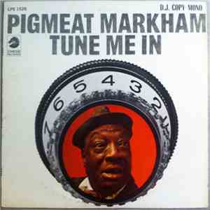Pigmeat Markham - Tune Me In