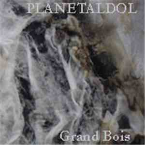 Planetaldol - Grand Bois