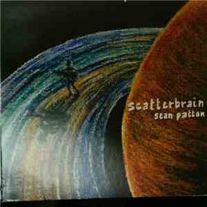 Sean Patton  - Scatterbrain