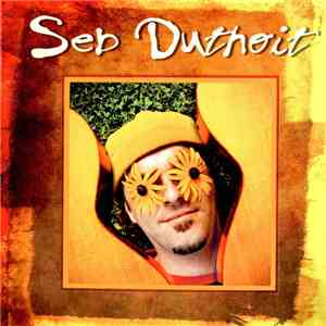Seb Duthoit - Seb Duthoit