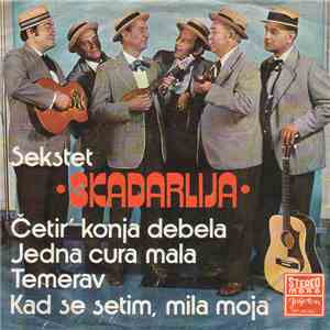 Sekstet "Skadarlija" - Četir' Konja Debela
