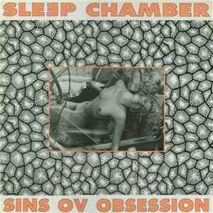 Sleep Chamber - Sins Ov Obsession