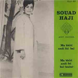 Souad Haji - Ma Bkiti Andi Fel Bal