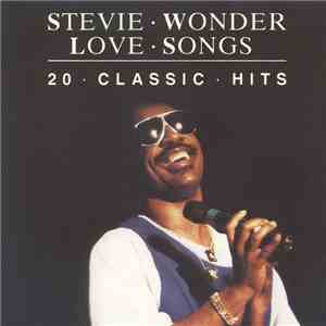 Stevie Wonder - Love Songs: 20 Classic Hits