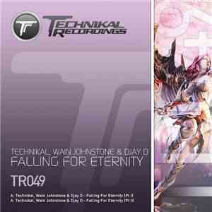 Technikal, Wain Johnstone & Djay D - Falling For Eternity