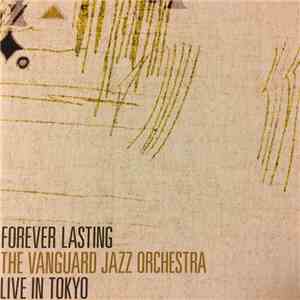 The Vanguard Jazz Orchestra - Forever Lasting : Live In Tokyo