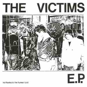 The Victims - No Thanks To The Human Turd E.P.