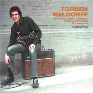 Torben Waldorff with Martin Almqvist / Mattias Svensson / PA Tollbom - Squealfish