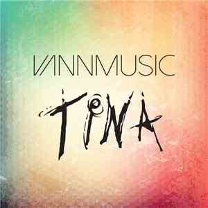 VANN MUSIC - Tina (Single)