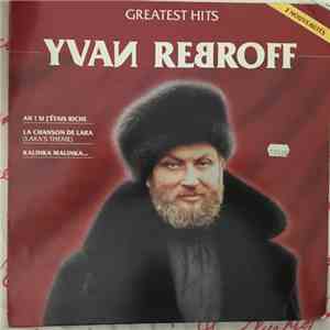 Yvan Rebroff - Greatest Hits