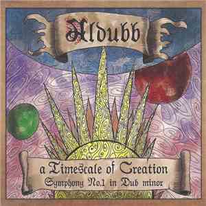 Aldubb - A Timescale Of Creation (Symphony No. 1 In Dub Minor)