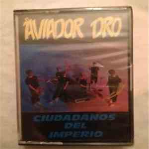 Aviador Dro - Ciudadanos Del Imperio