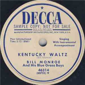Bill Monroe And His Blue Grass Boys - Kentucky Waltz / The Prisoner's Song