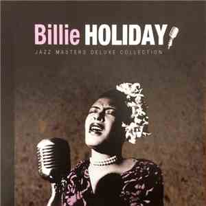 Billie Holiday - Jazz Masters Deluxe Collection