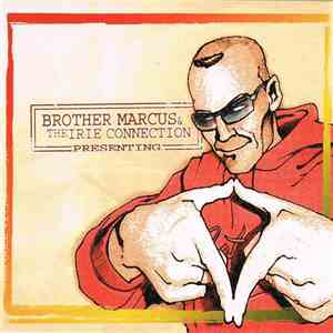 Brother Marcus & The Irie Connection - Presenting