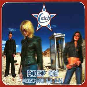 Catch - Keep On (Singing La La)