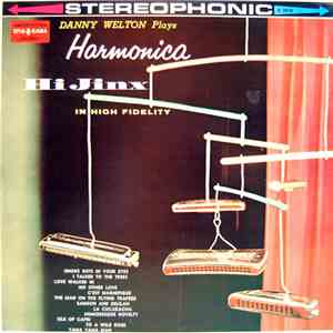 Danny Welton - Plays Harmonica Hi Jinx