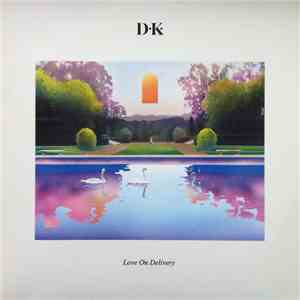D•K• - Love On Delivery