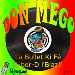 Don Mego - La Bullet Ki Fé D-bor-D L'Blaz ! (Mix Ragga Jungle)
