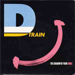 D-Train - The Shadow Of Your Smile