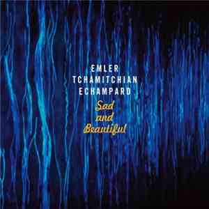 ETE Trio - Sad And Beautiful