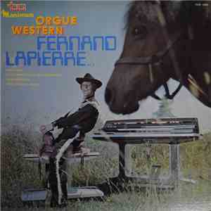 Fernand Lapierre - Orgue Western Vol. 6