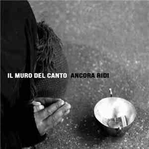 Il Muro Del Canto - Ancora Ridi