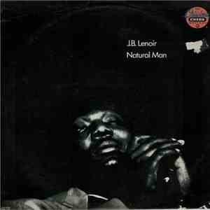 J.B. Lenoir - Natural Man