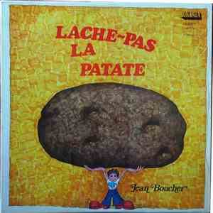 Jean Boucher - Lache Pas La Patate