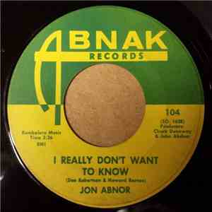 Jon Abnor - I Really Don't Want To Know