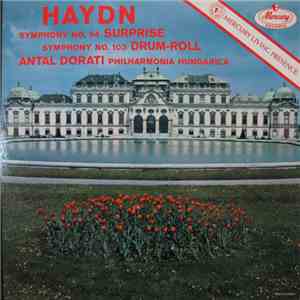 Joseph Haydn, Antal Dorati, Philharmonia Hungarica - Haydn: Symphony No. 94 Surprise / Symphony No. 103 Drum-Roll