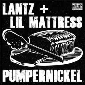 Lantz  + Lil Mattress - Pumpernickel