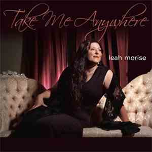 Leah Morise - Take Me Anywhere