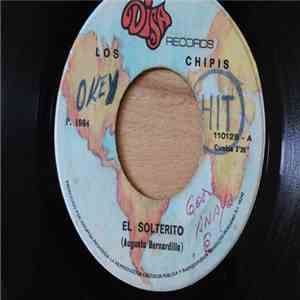Los Chipis - El Solterito / Engañadora