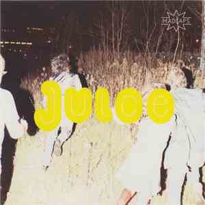 Madcaps  - Juice